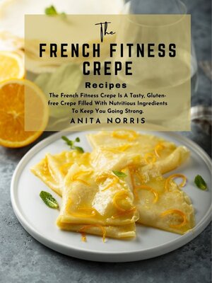 cover image of The French Fitness Crepe Recipe